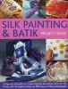 Silk Painting & Batik Project Book - Using Wax and Paint to Create Inspired Decorative Items for the Home, with 35 Projects Shown in 300 Easy-to-Follow Photographs (Paperback) - Susie Stokoe Photo