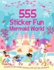 555 Sticker Fun Mermaid World (Paperback) - Susan Mayes Photo