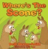 Where's The Scone? (Paperback) - Beth Dexter Smith Photo