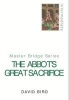 The Abbot's Great Sacrifice (Paperback, illustrated edition) - David Bird Photo