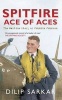 Spitfire Ace of Aces - The Wartime Story of Johnnie Johnson (Paperback) - Dilip Sarkar Photo