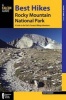 Best Hikes Rocky Mountain National Park - A Guide to the Park's Greatest Hiking Adventures (Paperback) - Kent Dannen Photo