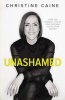 Unashamed - Drop the Baggage, Pick Up Your Freedom, Fulfill Your Destiny (Paperback, Special edition) - Christine Caine Photo