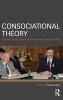 Consociational Theory - McGarry and O'Leary and the Northern Ireland Conflict (Hardcover) - Rupert Taylor Photo