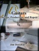 Guitars - Design, Production, and Repair (Paperback) - Jim Donahue Photo