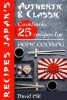 Authentic and Classic Recipes Japan's. (Full Color) - Cookbook: 25 Recipes for Home Cooking. (Paperback) - David Hill Photo