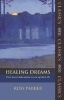 Healing Dreams - Their Power and Purpose in Your Spiritual Life (Paperback) - Russ Parker Photo