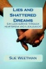 Lies and Shattered Dreams (Paperback) - Sue Weetman Photo