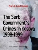 The Serb Government's Crimes in Kosova 1998 - 1999 - Volume 1 (Paperback) - Prof Jusuf Osmani Dr Photo