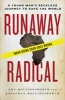 Runaway Radical - A Young Man's Reckless Journey to Save the World (Paperback) - Amy Hollingsworth Photo