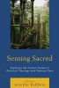 Sensing Sacred - Exploring the Human Senses in Practical Theology and Pastoral Care (Hardcover) - Jennifer Baldwin Photo