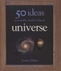 50 Ideas You Really Need to Know: Universe (Hardcover) - Joanne Baker Photo