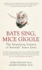 Bats Sing, Mice Giggle - The Surprising Science of Animals' Inner Lives (Paperback, Revised, Update) - Karen Shanor Photo