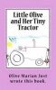 Little Olive and Her Tiny Tractor (Paperback) - Olive M Jost Photo