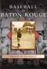 Baseball in Baton Rouge (Paperback) - Michael Bielawa Photo