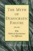 The Myth of Democratic Failure - Why Political Institutions are Efficient (Paperback, New edition) - Donald A Wittman Photo