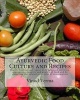 Ayurvedic Food Culture and Recipes - Health, Healing and Vigour with Balanced Nutrition, Appropriate Quantity and Quality of Food and by Observing the Related Principles of Consumption (Paperback) - Vinod Verma Photo