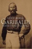 Garibaldi - Invention of a Hero (Paperback) - Lucy Riall Photo