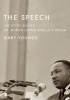 The Speech - The Story Behind Dr. Martin Luther King Jr.'s Dream (Updated Paperback Edition) (Paperback) - Gary Younge Photo