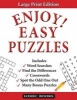 Enjoy! Easy Puzzles - Includes Word Searches, Spot the Odd One Out, Crosswords, Find the Differences and Many Bonus Puzzles (Large print, Paperback, large type edition) - Editor of the Enjoy Puzzle Series Photo