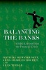 Balancing the Banks - Global Lessons from the Financial Crisis (Hardcover, New) - Mathias Dewatripont Photo