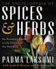 The Encyclopedia of Spices and Herbs - An Essential Guide to the Flavors of the World (Hardcover) - Padma Lakshmi Photo