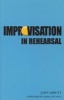 Improvisation in Rehearsal (Paperback) - John Abbott Photo