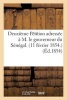 Deuxieme Petition Adressee A M. Le Gouverneur Du Senegal. (11 Fevrier 1854.) (Ed.1854) (French, Paperback) - Sans Auteur Photo