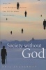 Society Without God - What the Least Religious Nations Can Tell Us About Contentment (Paperback) - Phil Zuckerman Photo