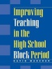 Improving Teaching in the High School Block Period (Paperback) - David Marshak Photo