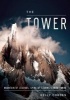 The Tower - A Chronicle of Climbing and Controversy on Cerro Torre (Hardcover) - Kelly Cordes Photo