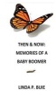 Then & Now - Memories of a Baby Boomer (Paperback) - Linda Buie Photo