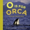 O is for Orca - A Nature Alphabet Book (Hardcover) - Andrea Helman Photo