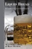 Liquid Bread - Beer and Brewing in Cross-cultural Perspective (Paperback) - Wulf Schiefenhovel Photo