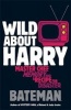 Wild About Harry (Paperback) - Colin Bateman Photo