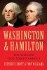 Washington and Hamilton - The Alliance That Forged America (Paperback) - Tony Williams Photo