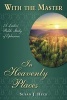 With the Master in Heavenly Places - A Ladies' Bible Study of Ephesians (Paperback) - Susan Heck Photo