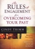 Rules of Engagement for Overcoming Your Past - Breaking Free from Guilt, Rejection, Abuse, and Betrayal (Paperback) - Cindy Trimm Photo