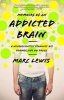 Memoirs of an Addicted Brain - A Neuroscientist Examines His Former Life on Drugs (Paperback) - Marc Lewis Photo