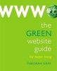 The Green Website Guide (Paperback, New) - Deborah Gray Photo