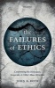 The Failures of Ethics - Confronting the Holocaust, Genocide, and Other Mass Atrocities (Hardcover) - John K Roth Photo