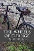 The Wheels of Change (Paperback) - H G Wells Photo