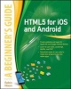 HTML5 for IOS and Android - A Beginners Guide (Paperback) - Robin Nixon Photo