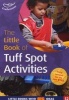 The Little Book of Tuff Spot Activities - Little Books with Big Ideas (52) (Paperback) - Ruth Ludlow Photo