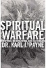 Spiritual Warfare - Christians, Demonization, and Deliverance (Paperback) - Karl Payne Photo