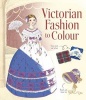 Victorian Fashion to Colour (Paperback) - Abigail Wheatley Photo