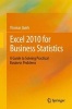 Excel 2010 for Business Statistics 2011 - A Guide to Solving Practical Business Problems (Paperback, 2011) - Thomas J Quirk Photo