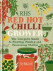 RHS Red Hot Chilli Grower - The Complete Guide to Planting, Picking and Preserving Chillies (Hardcover) - Kay Maguire Photo