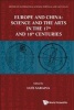 History of Mathematical Sciences: Portugal and East Asia IV - Europe and China: Science and the Arts in the 17th and 18th Centuries (Hardcover) - Luis Saraiva Photo