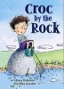 Croc by the Rock - Redstarts Level 2 (Paperback) - Hilary Robinson Photo